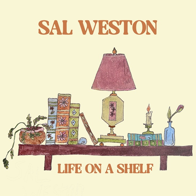 New Album: Sal Weston - 'Life on a Shelf' -
